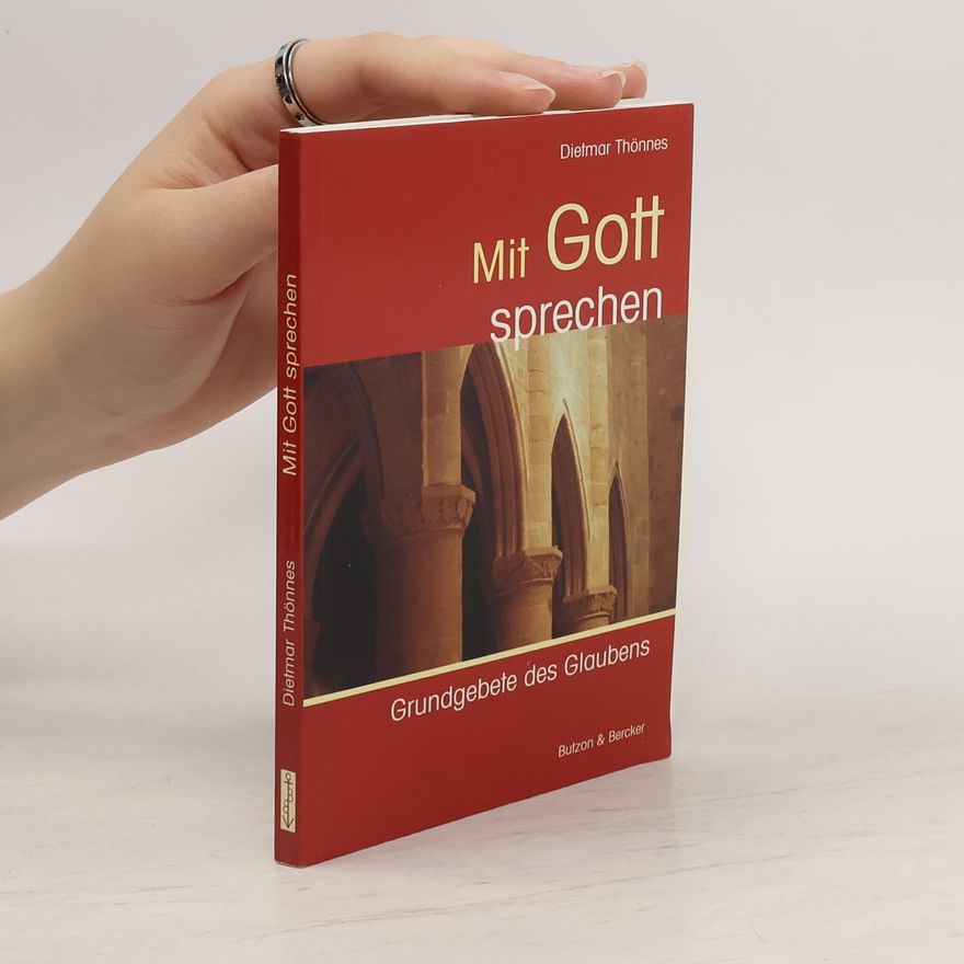 Dietmar Thönnes Mit Gott sprechen