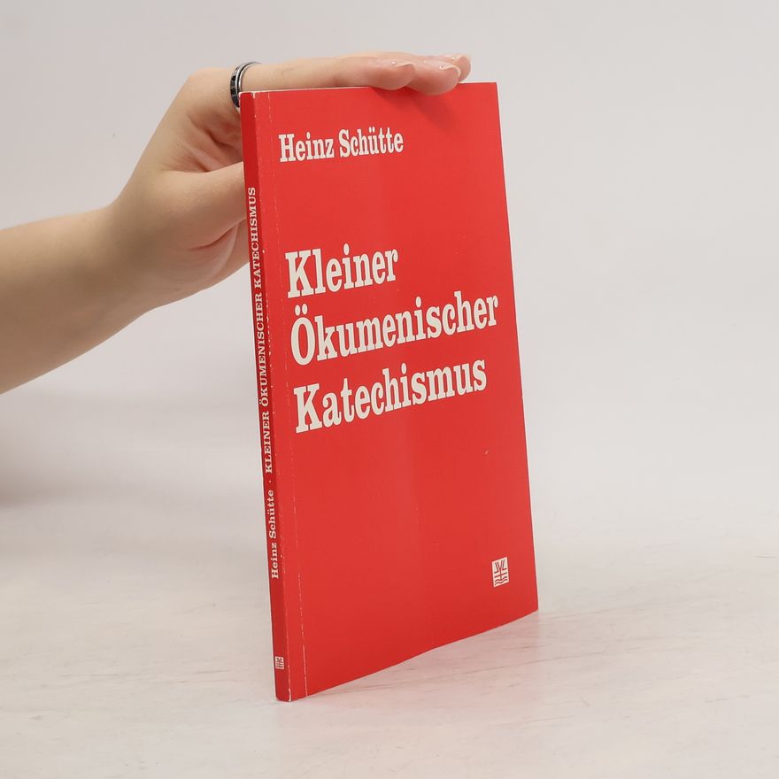 Heinz Schütte Kleiner ökumenischer Katechismus