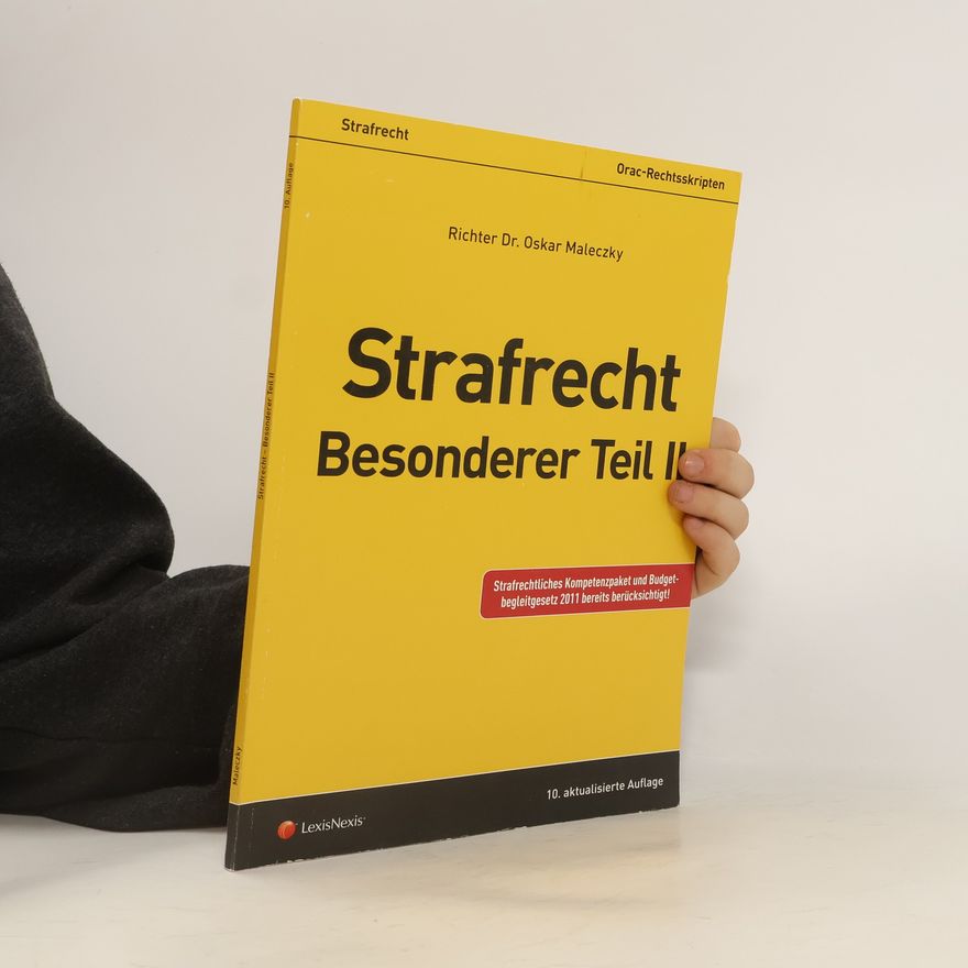 Oskar Maleczky Orac-Rechtsskripten: Strafrecht, Besonderer Teil II
