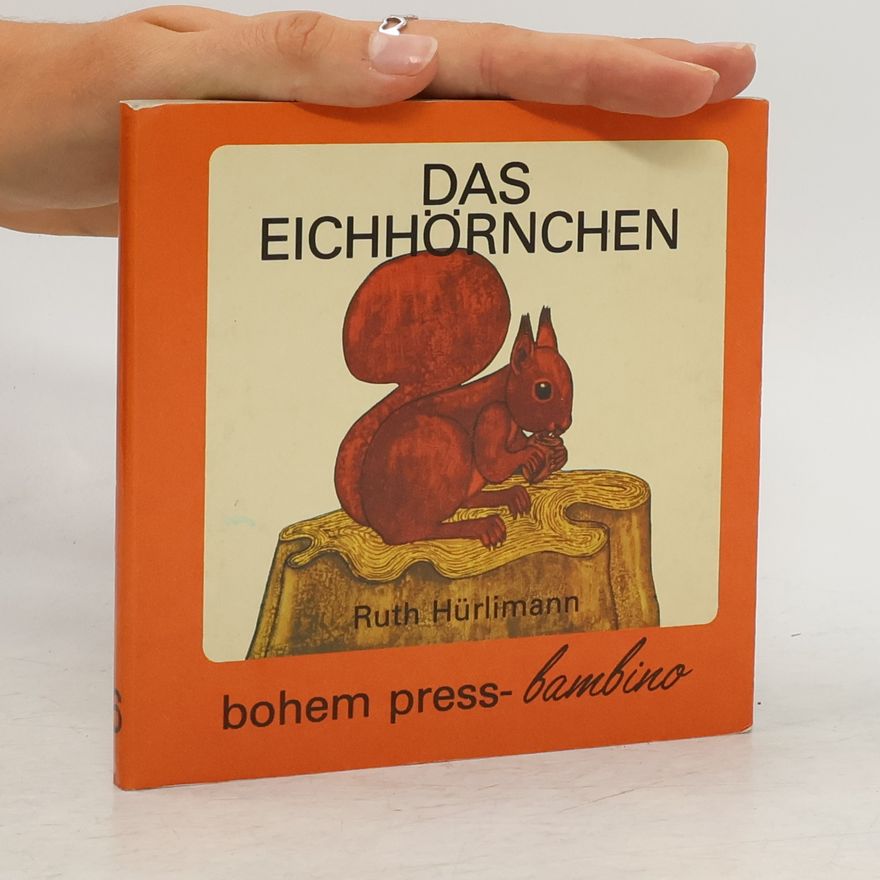 Ruth C. Hürlimann Das Eichhörnchen