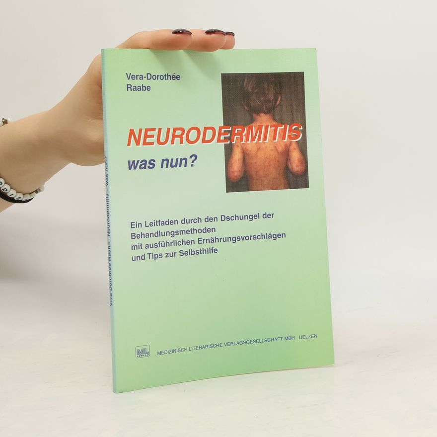 Vera-Dorothée Raabe Neurodermitis - was nun?