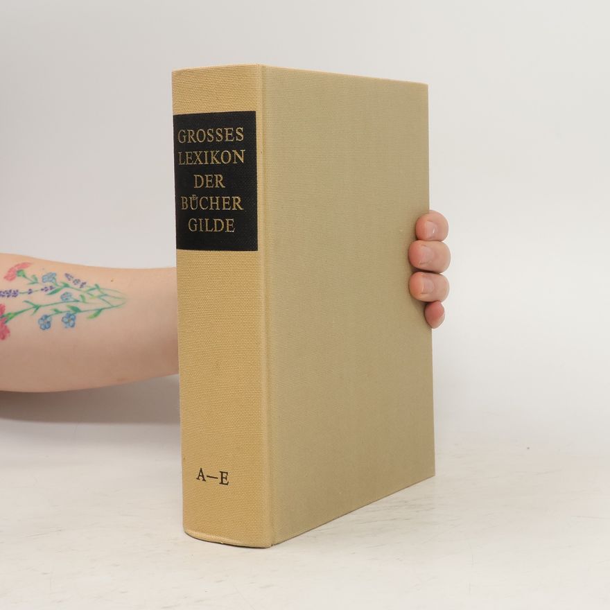 Kolektiv autorů Grosses Lexikon der Büchergilde in vier Bände. Band 1. A-E