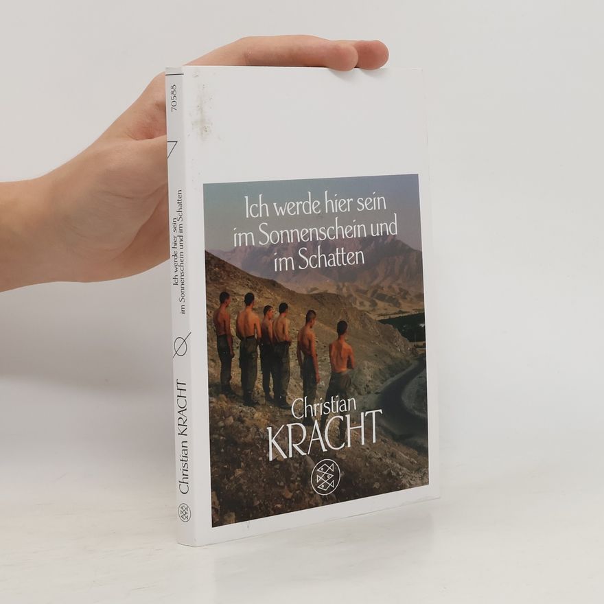 Christian Kracht Ich werde hier sein im Sonnenschein und im Schatten