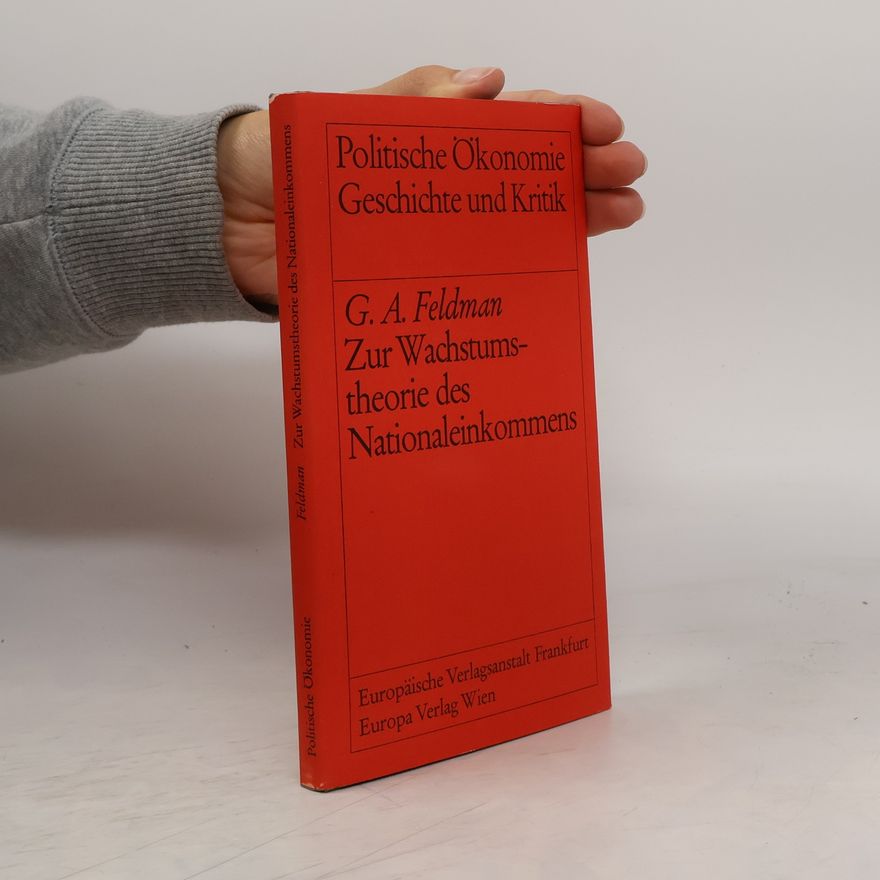 G. A. Feldman Zur Wachtstumstheorie des Nationaleinkommens