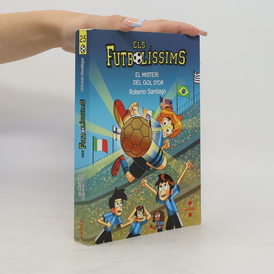 Roberto Santiago Els futbolissims. El misteri del gol d'or