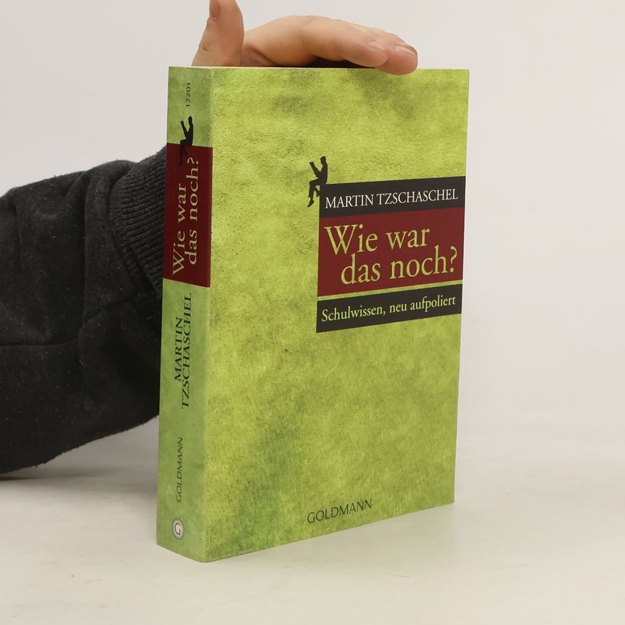 Martin Tzschaschel Wie war das noch?