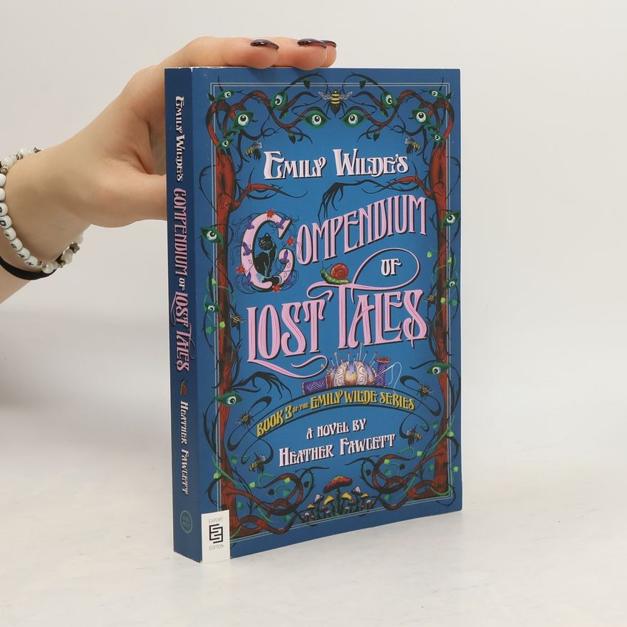 Heather Heather M. Fawcett Emily Wilde's Compendium of Lost Tales