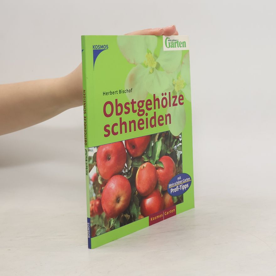 Herbert Bischof Obstgehölze schneiden