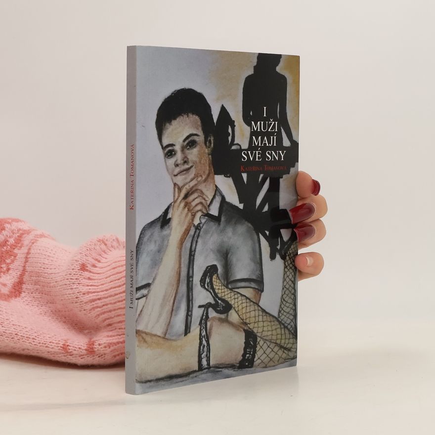 Kateřina Tomanová I muži mají své sny