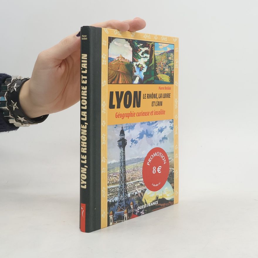Pierre Deslais Lyon, le Rhone, La Loire Et L'ain