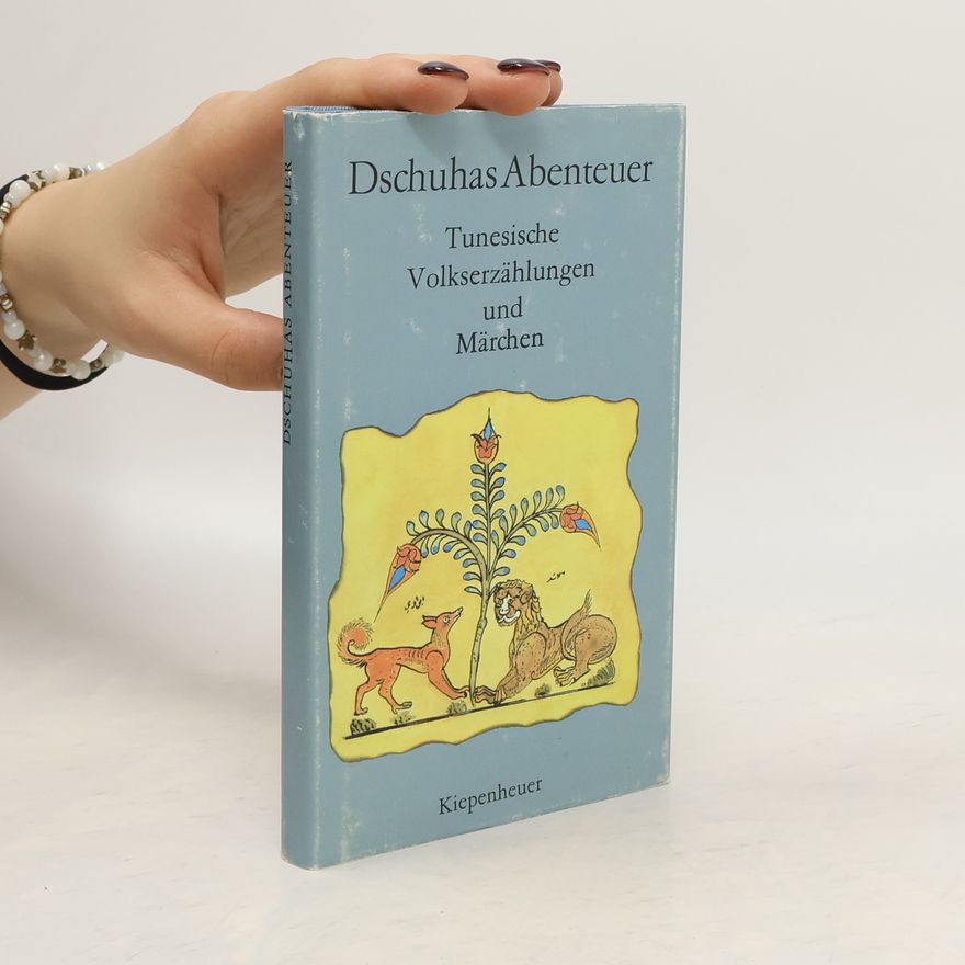 Collectif d'auteurs Dschuhas Abenteuer. Tunesische Volkserzählungen und Märchen