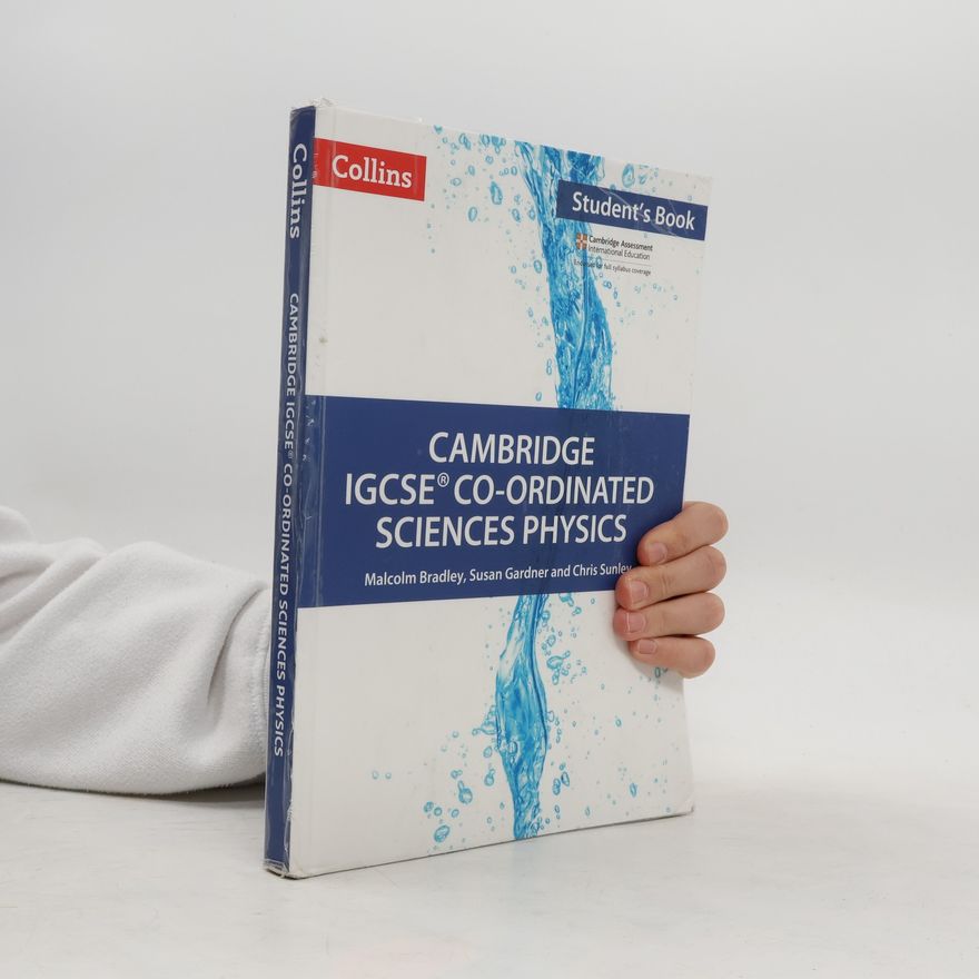 Malcolm Bradley Cambridge IGCSE® Co-Ordinated Sciences Physics