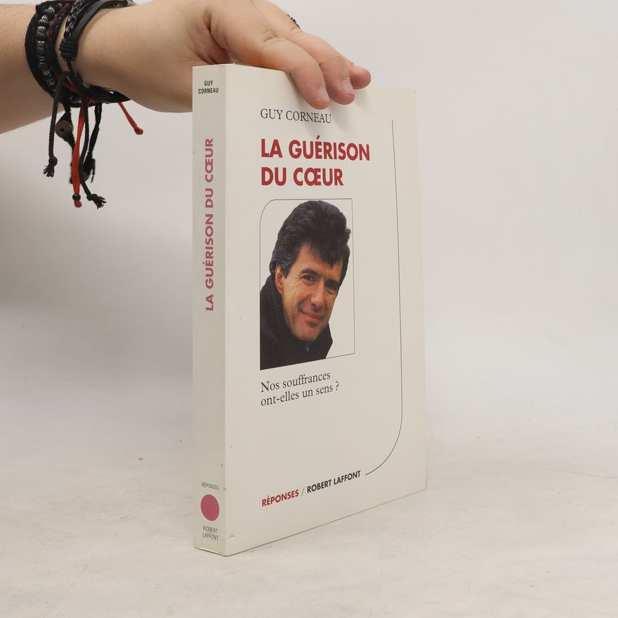 Guy Corneau La guérison du coeur