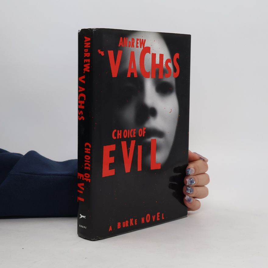 Andrew H. Vachss Choice Of Evil
