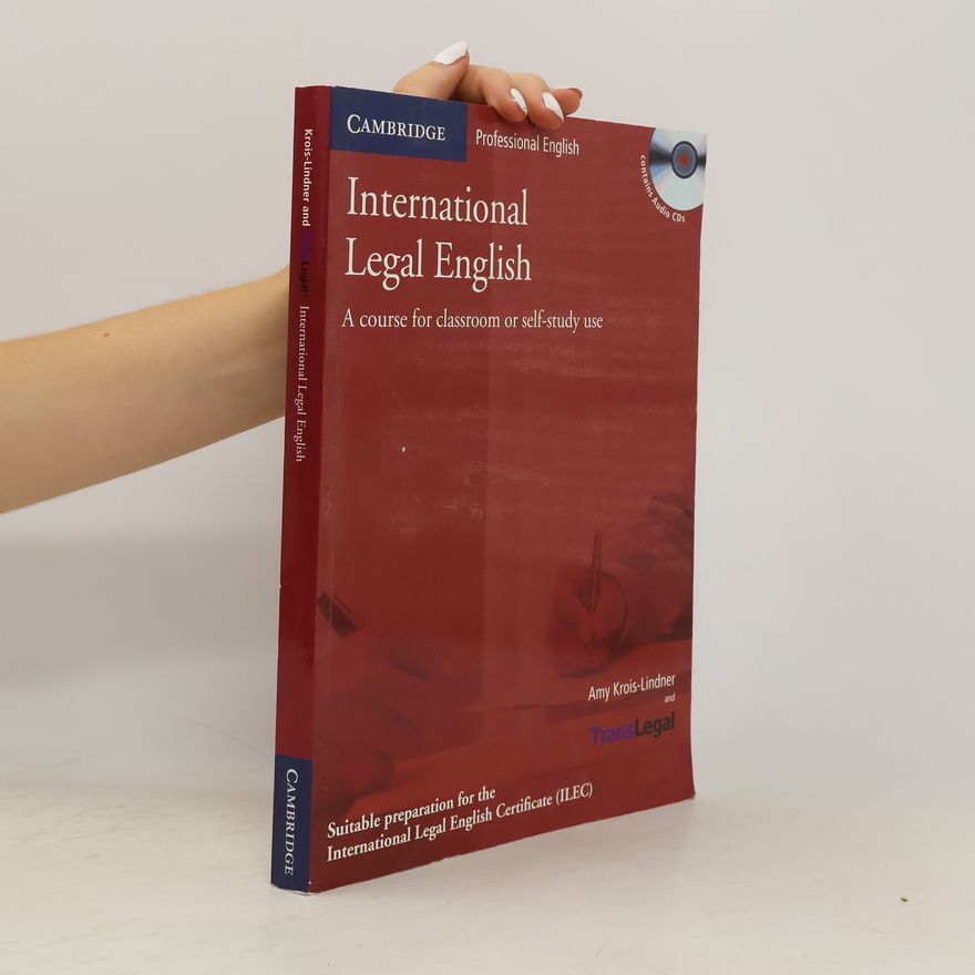 Autorenkollektiv International Legal English. A course for classroom or self-study use.
