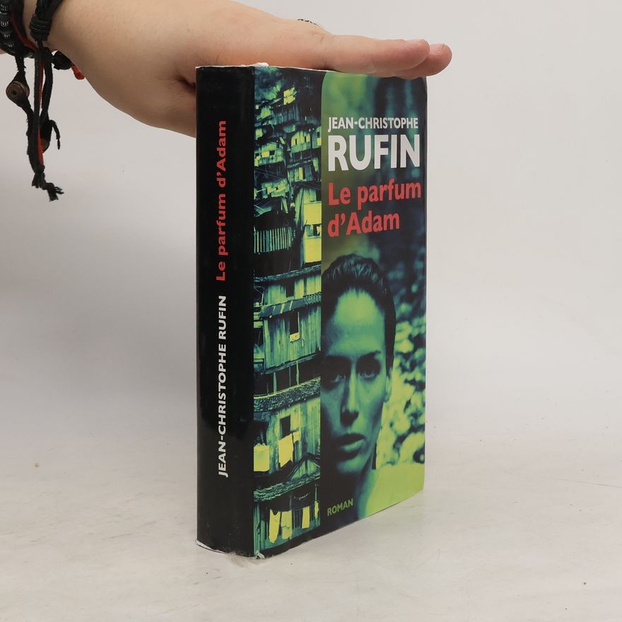Jean-Christophe Rufin Le parfum d'Adam