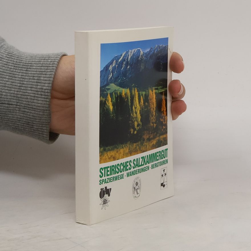 Erich Gaiswinkler Steirisches Salzkammergut. Spazierwege - Wanderungen - Bergtouren