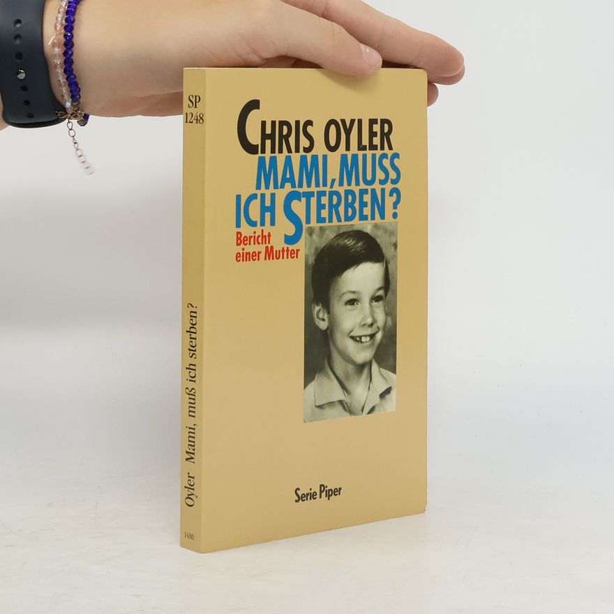 Chris Oyler Mami, muss ich sterben?