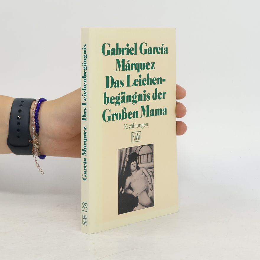 Gabriel García Márquez Das Leichenbegängnis der grossen Mama