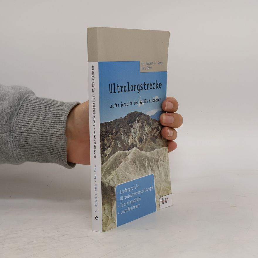 Herbert E. Gossi Ultralangstrecke - Laufen jenseits der 42,195 Kilometer