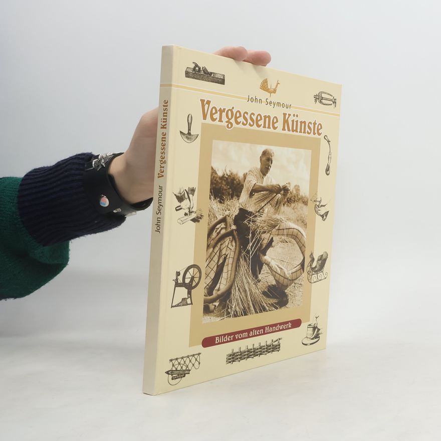 John Seymour Vergessene Künste