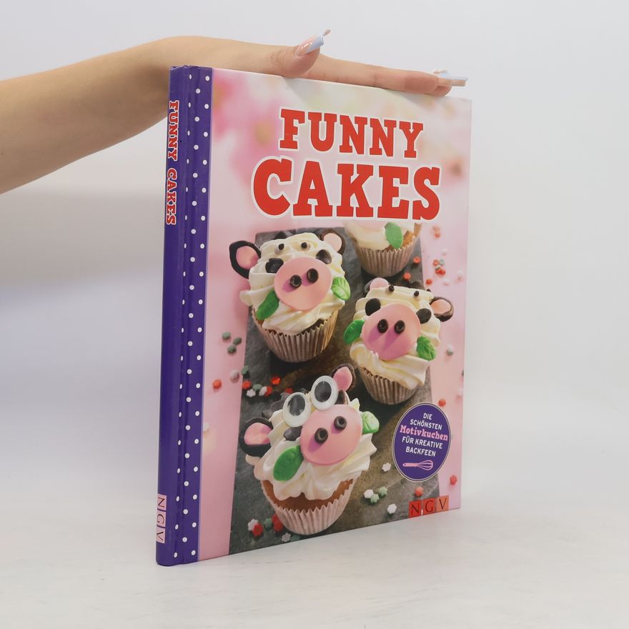 Autores varios Funny Cakes. Die schönsten Motivkuchen für kreative Backfeen