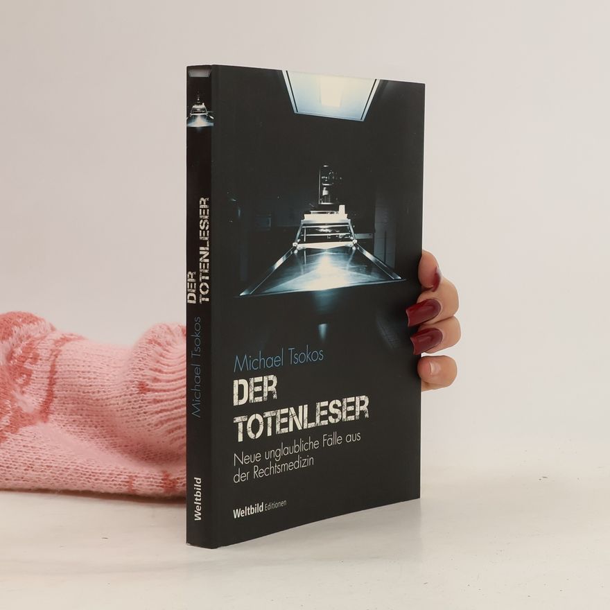 Michael Tsokos Der Totenleser