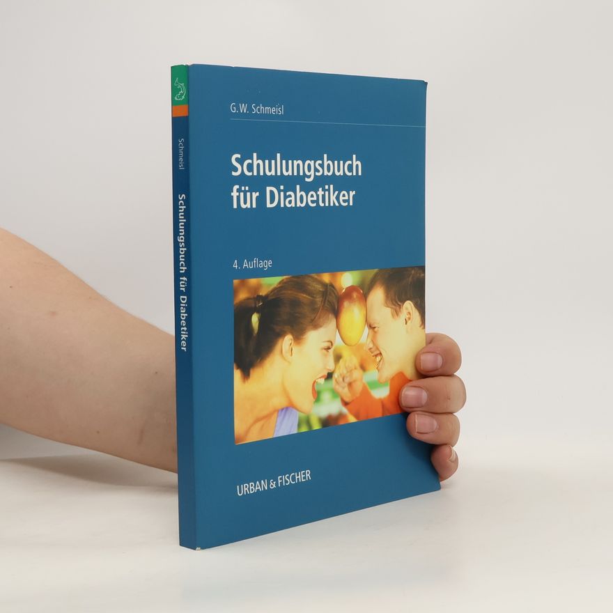Gerhard W. Schmeisl Schulungsbuch für Diabetiker
