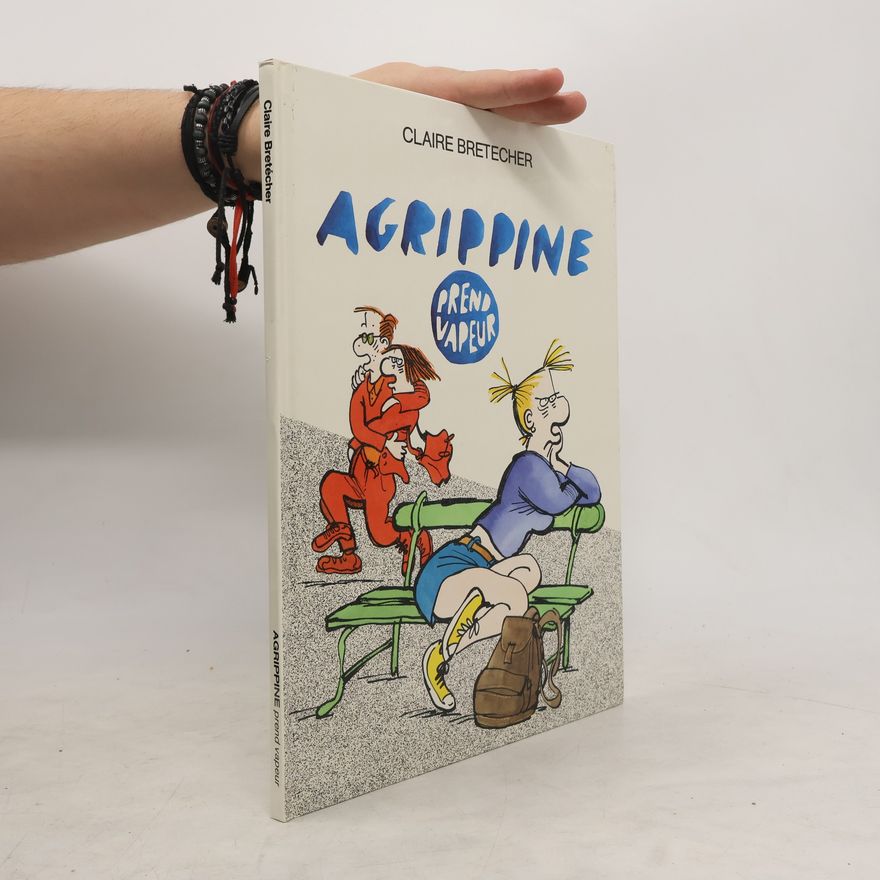 Claire Bretécher Agrippine prend vapeur