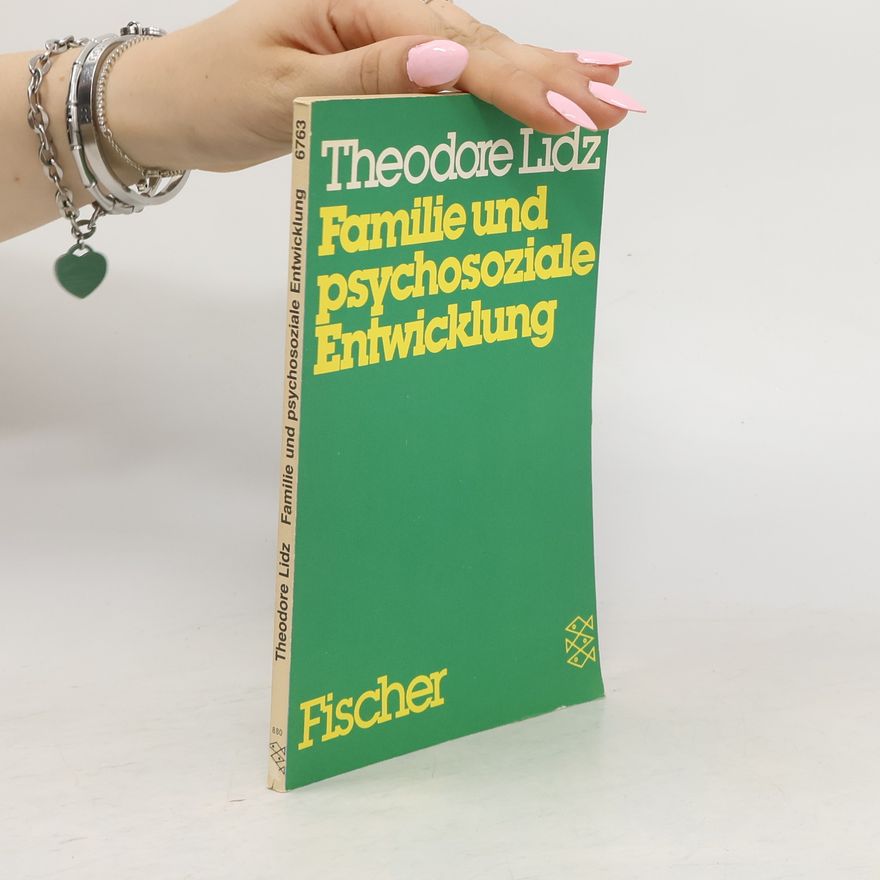 Theodore Lidz Familie und psychosoziale Entwicklung