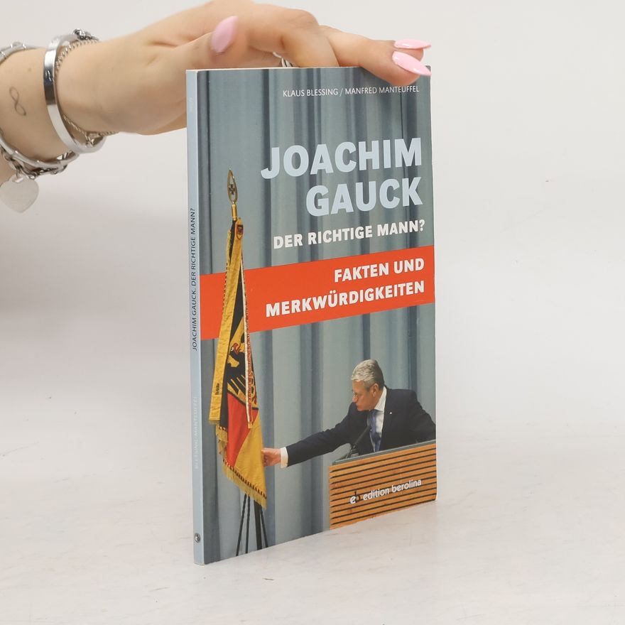 Manfred Manteuffel Joachim Gauck. Der Richtige Mann?