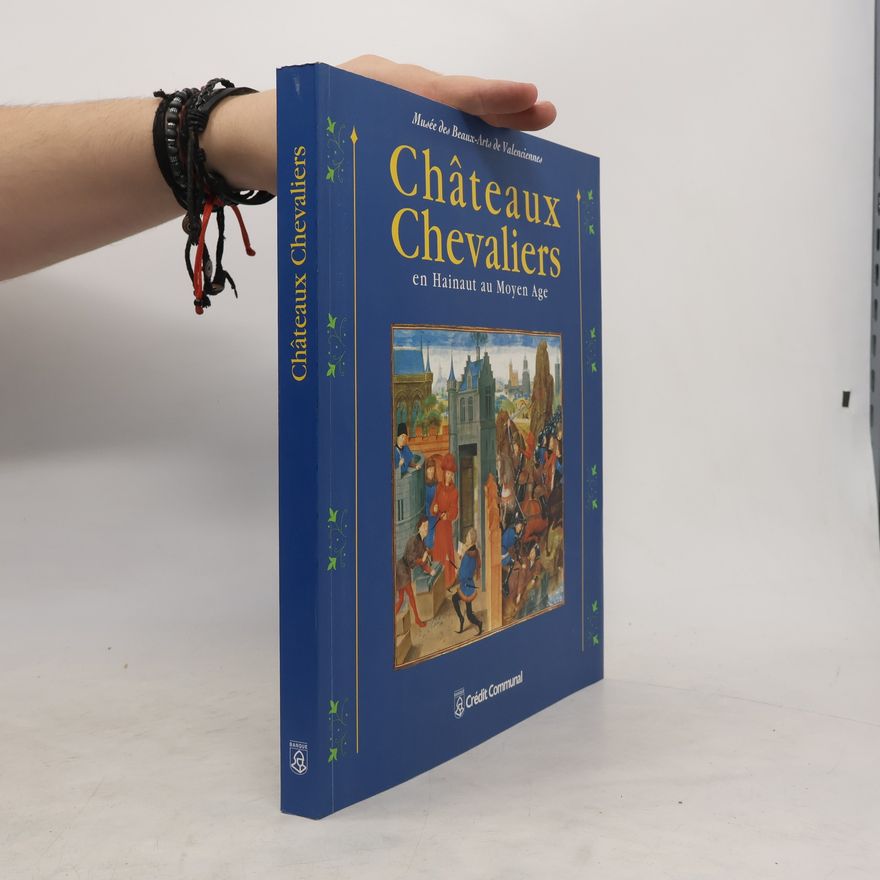 AA.VV. Châteaux Chevaliers en Hainaut au Moyen Age