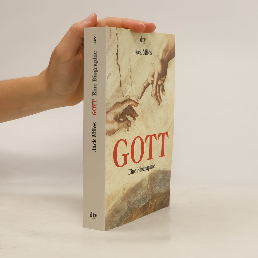 Jack Miles Gott. Eine Biographie