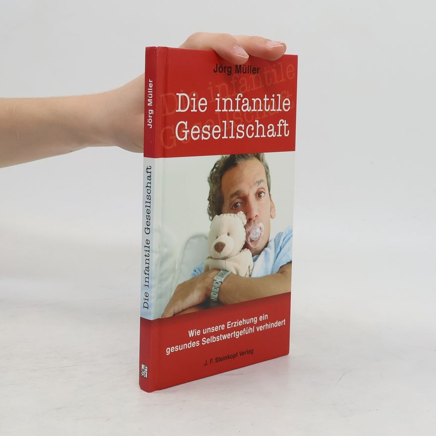 Jürg Müller Die infantile Gesellschaft