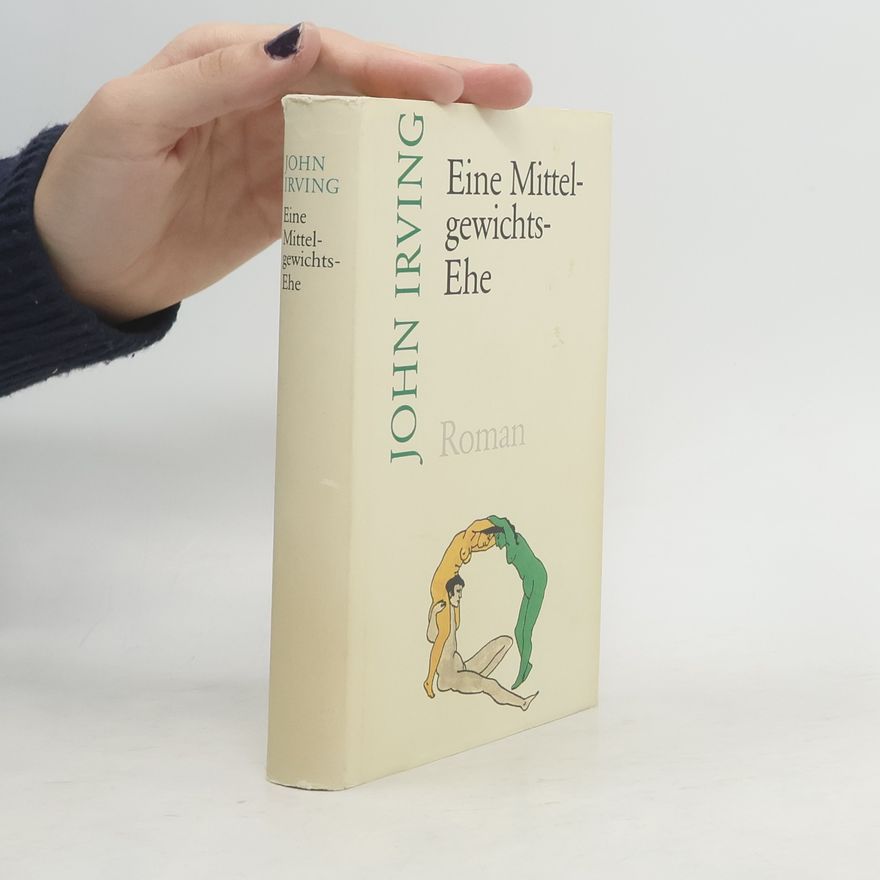 John Irving Eine Mittelgewichts-Ehe