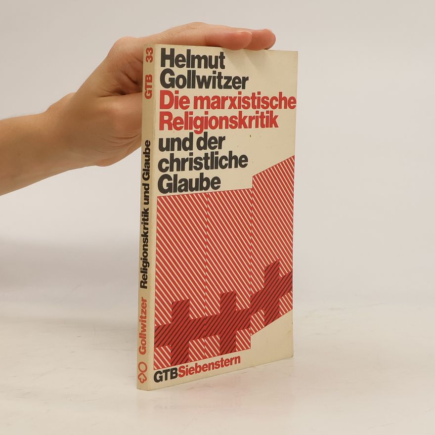 Helmut Gollwitzer GTB - 33: Die marxistische Religionskritik und der christliche Glaube