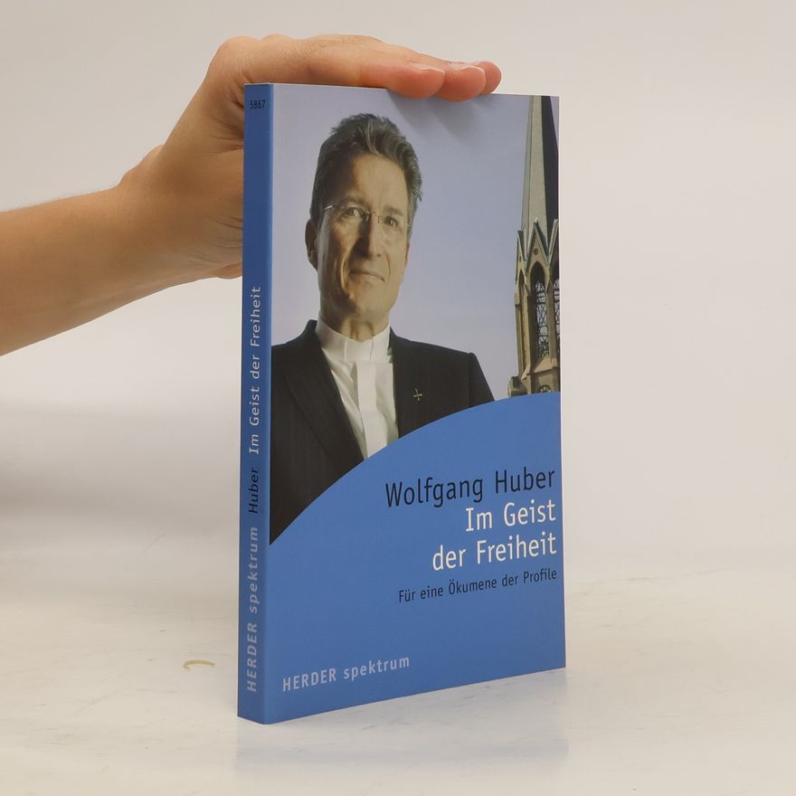 Wolfgang Huber Im Geist der Freiheit