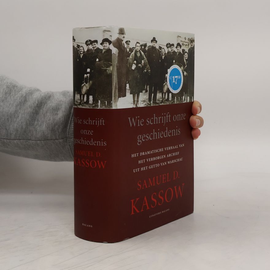Samuel D. Kassow Wie schrijft onze geschiedenis