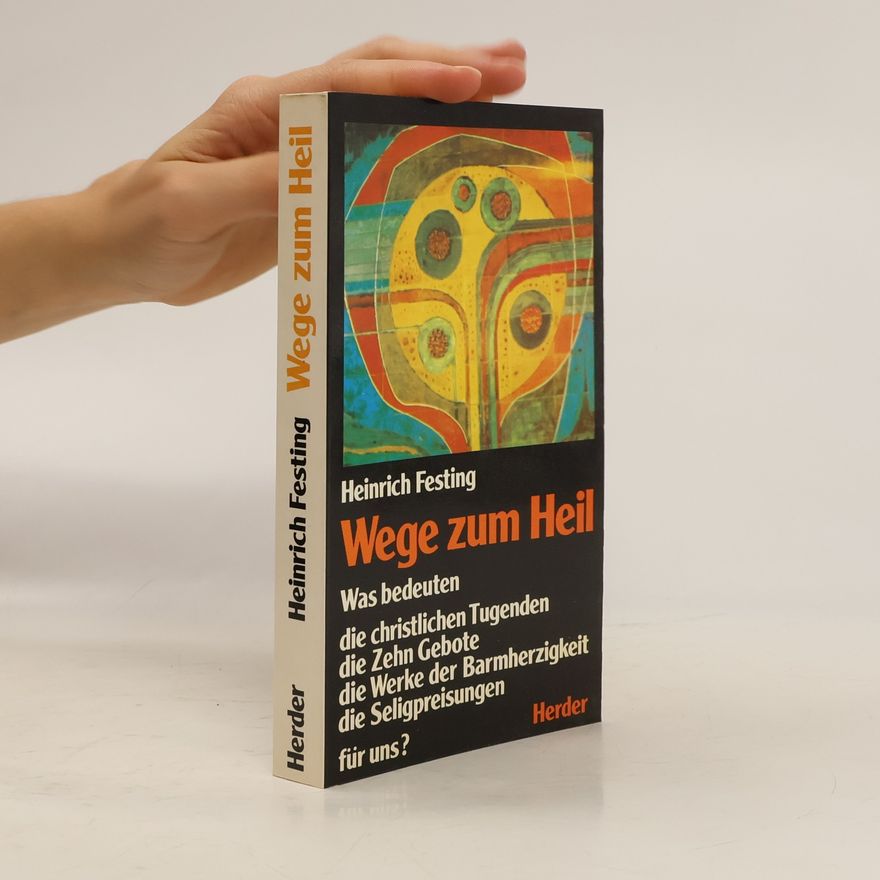 Heinrich Festing Wege zum Heil