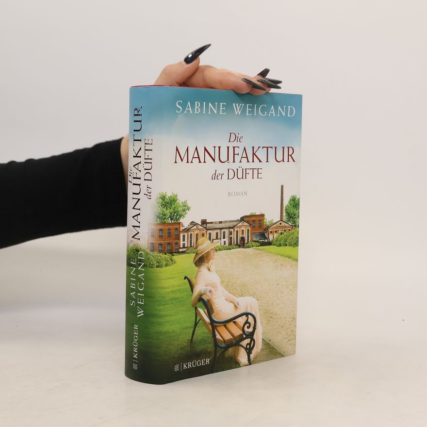 Sabine Weigand Die Manufaktur der Düfte