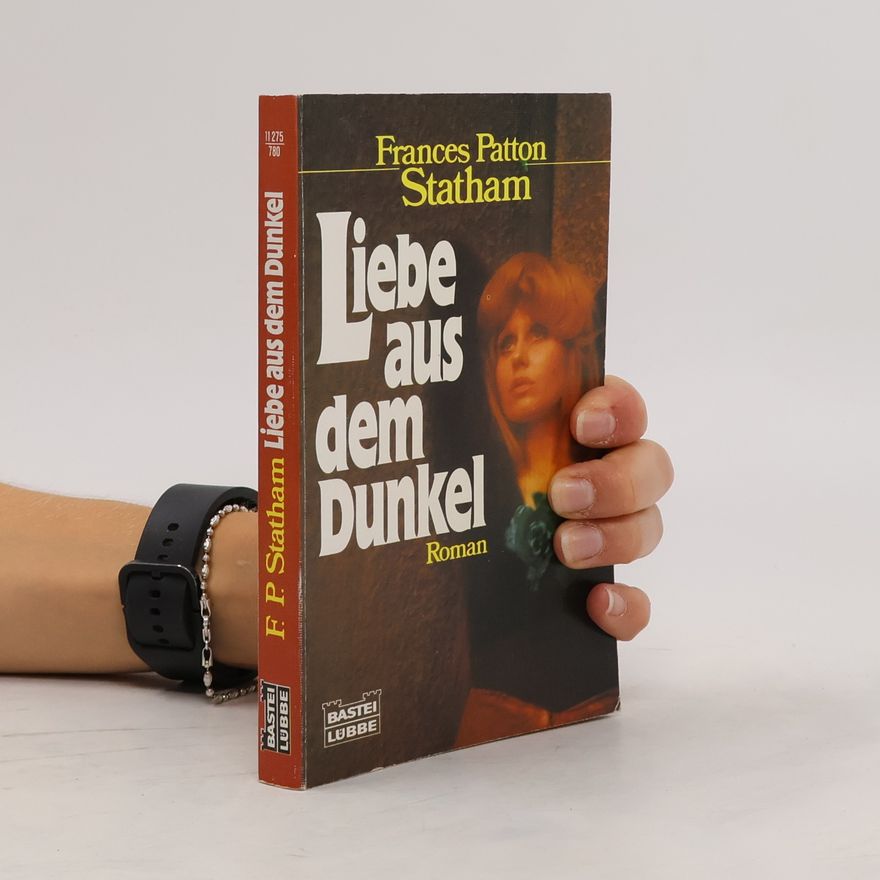 Frances Patton Statham Liebe aus dem Dunkel
