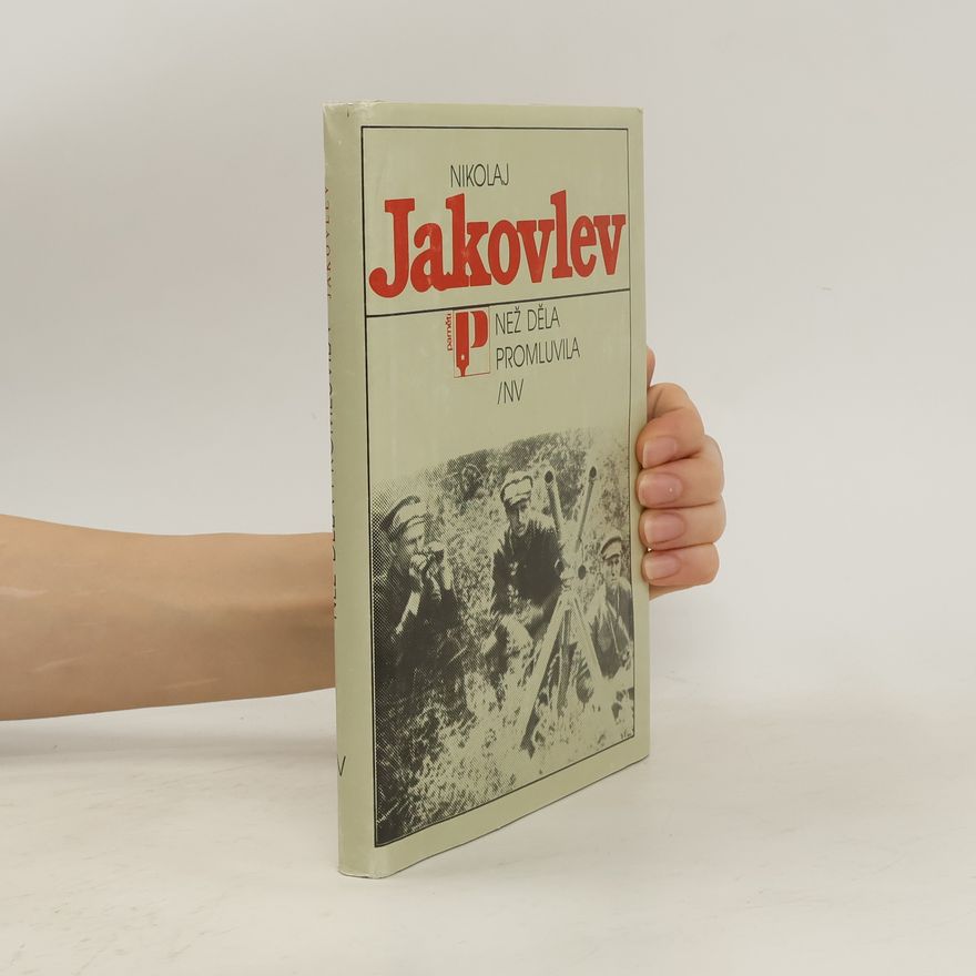 Nikolaj Jakovlev Než děla promluvila