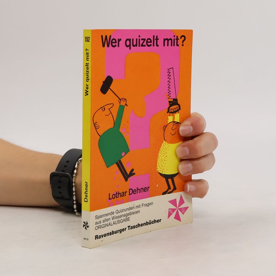 Lothar Dehner Wer quizelt mit?