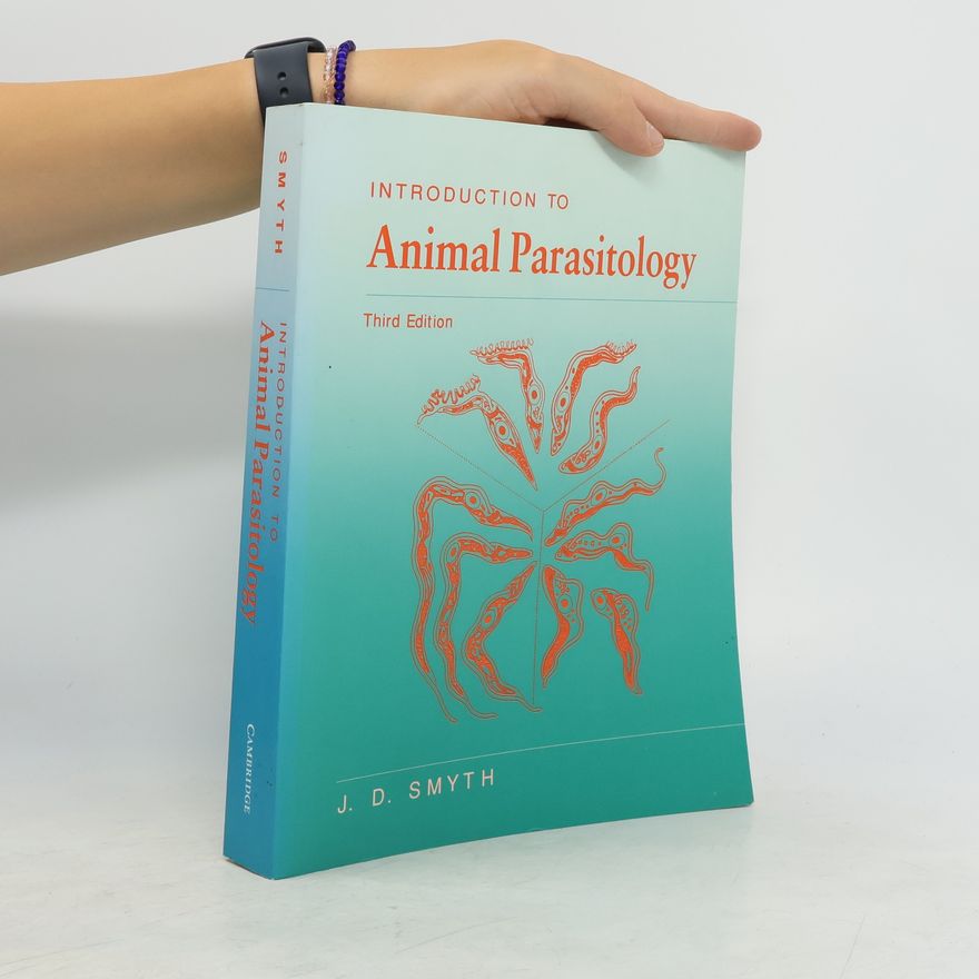 James Desmond Smyth Introduction to Animal Parasitology