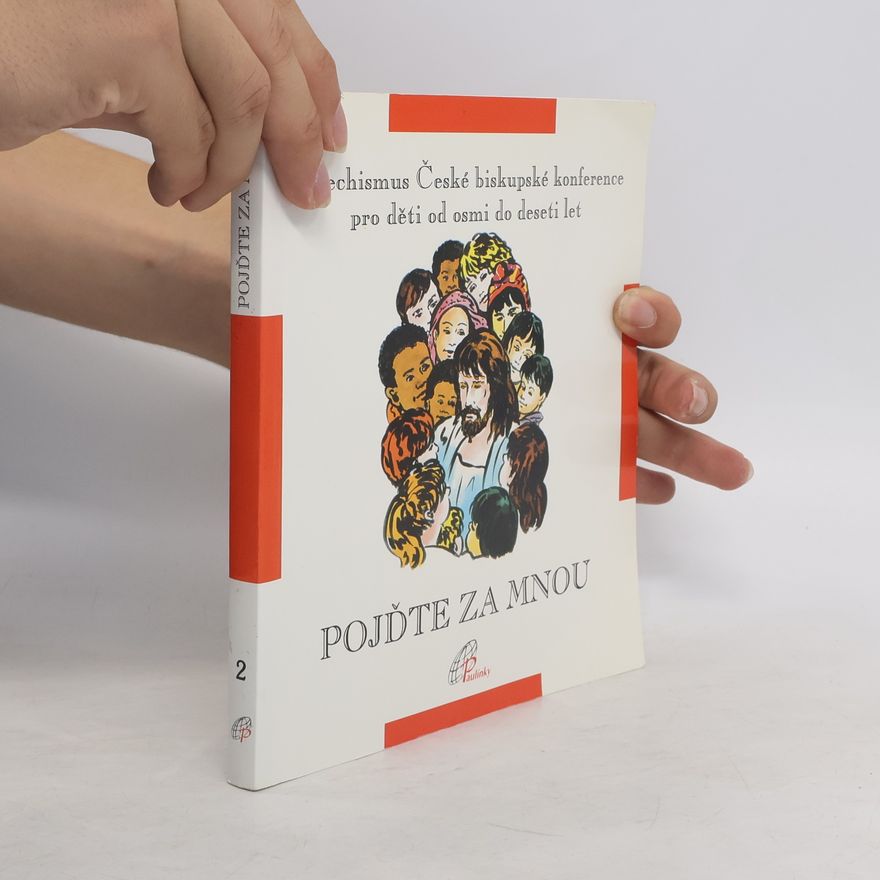 Autorenkollektiv Pojďte za mnou: Určeno dětem ve věku od osmi do deseti let, jejich rodičům, kněžím, katechetům a všem ostatním, kteří s dětmi pracují Catechismo della Conferenza Episcopale Italian