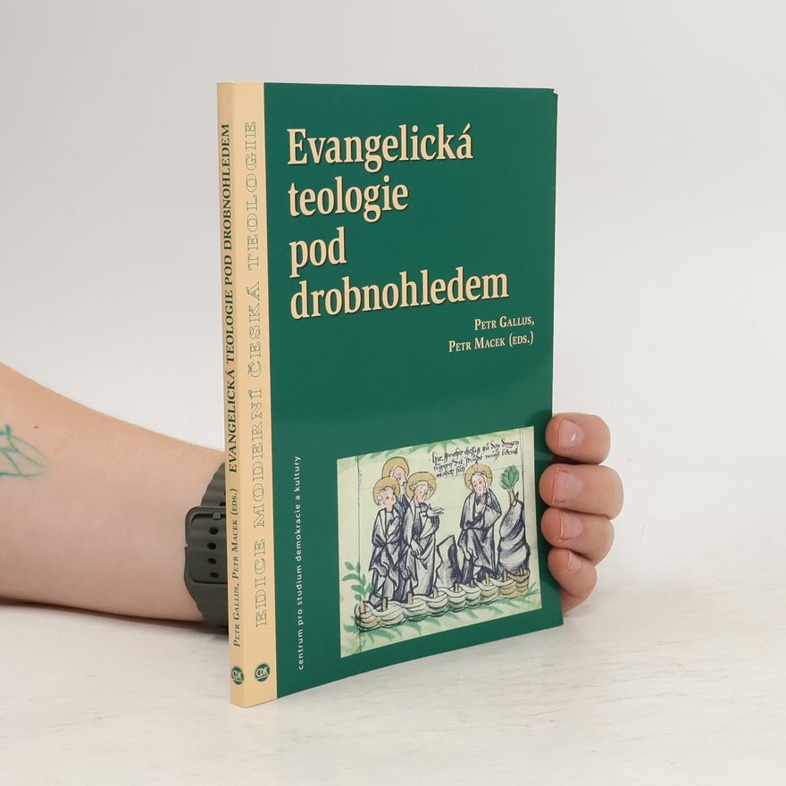 Petr Gallus Evangelická teologie pod drobnohledem