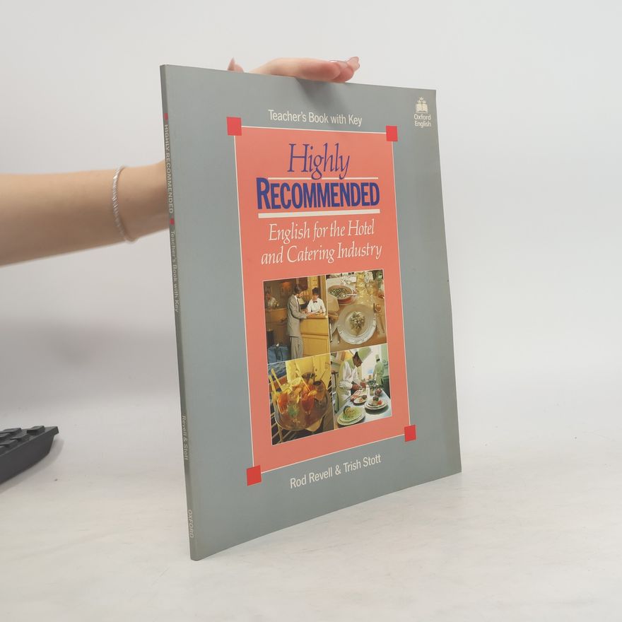 Trish Stott Highly Recommended: English for the Hotel and Catering Industry: Teacher's Book with Key