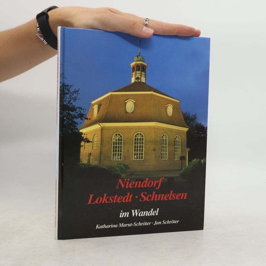 Katharina Marut-Schröter Niendorf, Lokstedt, Schnelsen im Wandel in alten und neuen Bildern