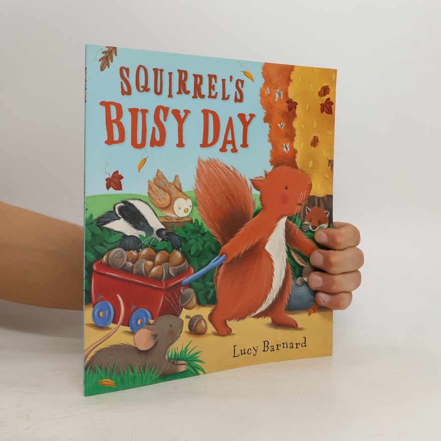 Lucy Barnard Squirrel's Big Day