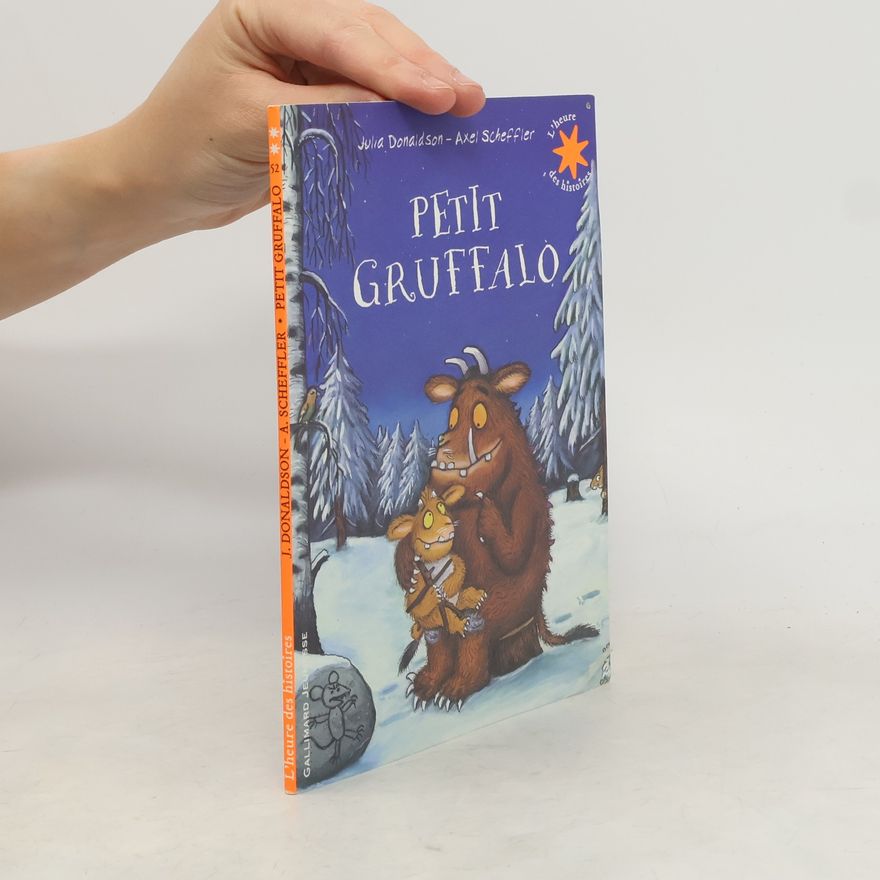 Julia Donaldson L'heure des histoires: Petit Gruffalo